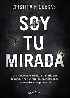Soy tu mirada - Cristina Higueras