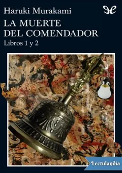 La muerte del comendador - Haruki Murakami