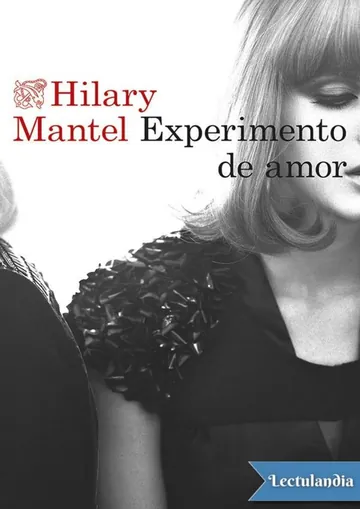 Experimento de amor de Hilary Mantel, portada del libro