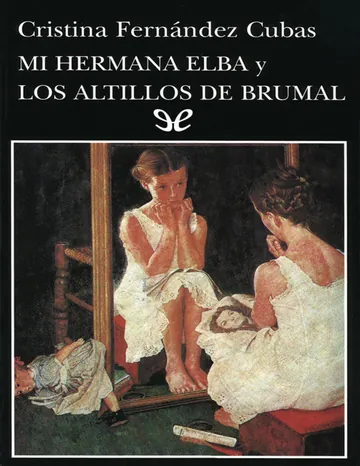 Mi hermana Elba y Los altillos de Brumal de Cristina Fernández Cubas, portada del libro