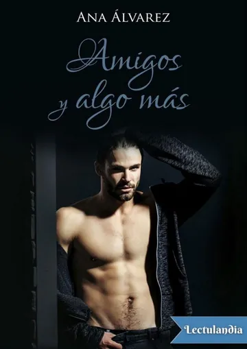 Amigos y algo más de Ana Álvarez, portada del libro