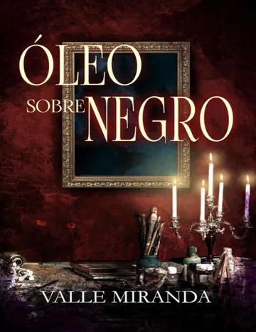 Oleo sobre negro (Spanish Editi de Valle Miranda, portada del libro