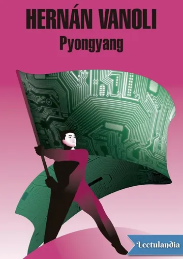 Pyongyang de Hernán Vanoli, portada del libro
