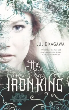 The iron king (el rey de hierro) de Julie Kagawa, portada del libro