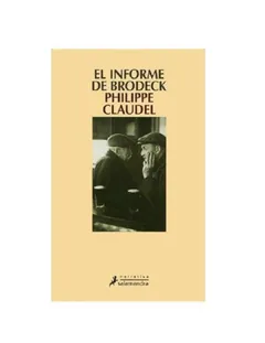 EL INFORME DE BRODECK - Philippe Claudel