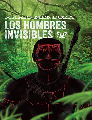 Los hombres invisibles de Mario Mendoza, portada del libro