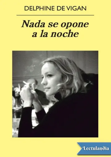 Nada se opone a la noche de Delphine De Vigan, portada del libro