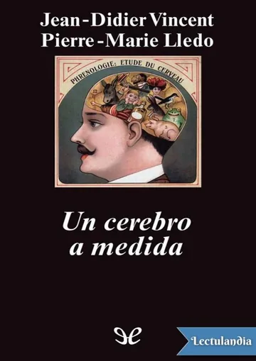 Un cerebro a medida de Jean-Didier Vincent, portada del libro