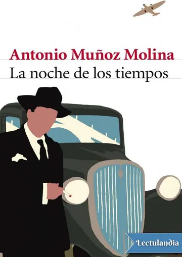 La noche de los tiempos de Antonio Muñoz Molina, portada del libro