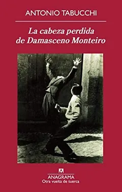 La cabeza perdida de Damasceno Monteiro de Antonio Tabucchi, portada del libro
