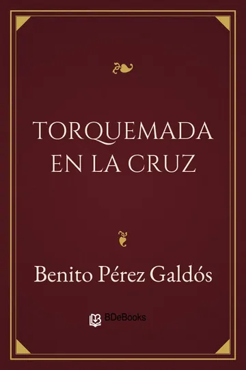 Torquemada en la cruz de Benito Pérez Galdós, portada del libro