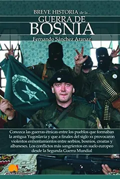 Breve historia de la guerra de Bosnia de Fernando Sánchez Aranaz, portada del libro
