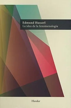 La idea de la fenomenología - Edmund Husserl