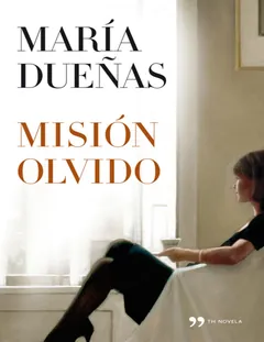 Misión Olvido - Maria Duenas