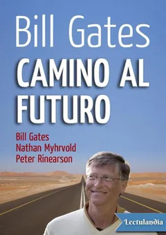 Camino al futuro - Peter Rinearson Bill Gates