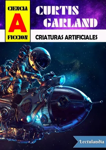Criaturas artificiales de Curtis Garland, portada del libro