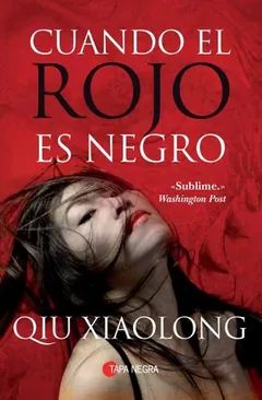 Cuando El Rojo Es Negro de Xiaolong Qiu, portada del libro