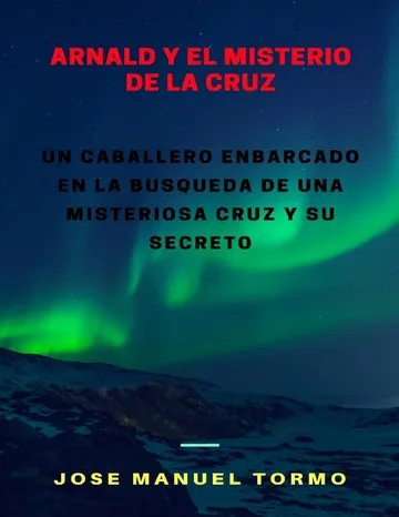 Arnald y el misterio de la cruz de JOSE MANUEL TORMO, portada del libro