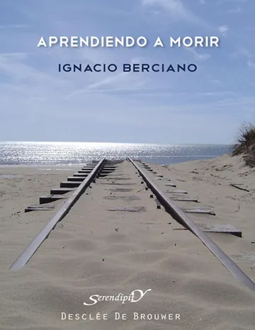 Aprendiendo a morir de Ignacio Berciano Perez, portada del libro
