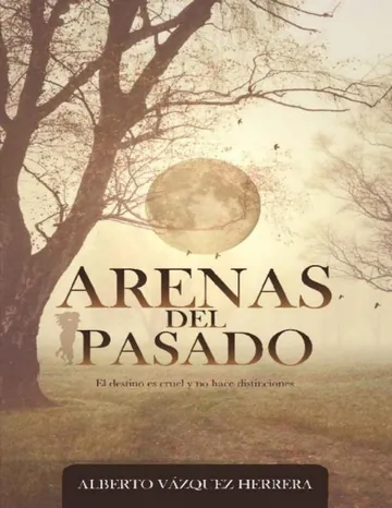 Arenas del pasado de Alberto Vazquez Herrera, portada del libro