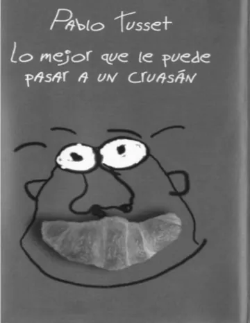 Lo mejor que le puede pasar a un cruasan de Pablo Tusset, portada del libro