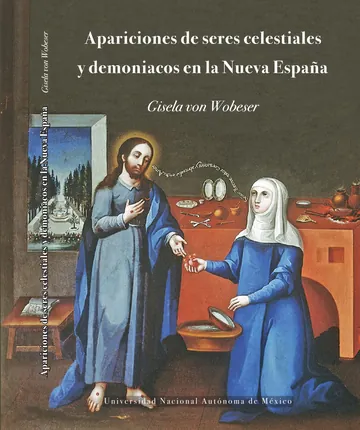Apariciones de criaturas celestiales y demoniacos en la Nueva Espana de Gisela von Wobeser, portada del libro