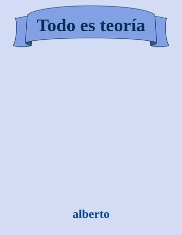 Todo es teoría de alberto, portada del libro