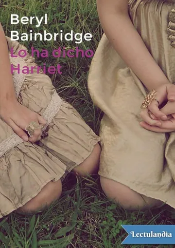 Lo ha dicho Harriet de Beryl Bainbridge, portada del libro