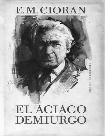El aciago demiurgo de E. M. Cioran, portada del libro