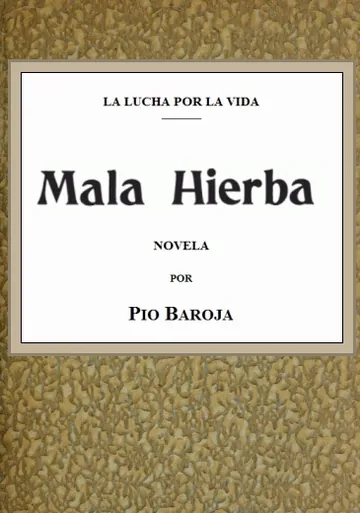 Mala hierba de Pío Baroja, portada del libro