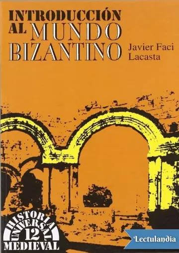 Introducción al mundo bizantino de Javier Faci Lacasta, portada del libro