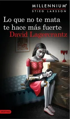 Lo que no te mata te hace más fuerte de David Lagercrantz, portada del libro