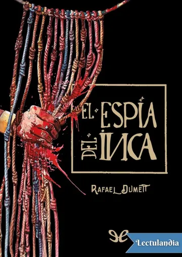 El espía del Inca de Rafael Dumett, portada del libro
