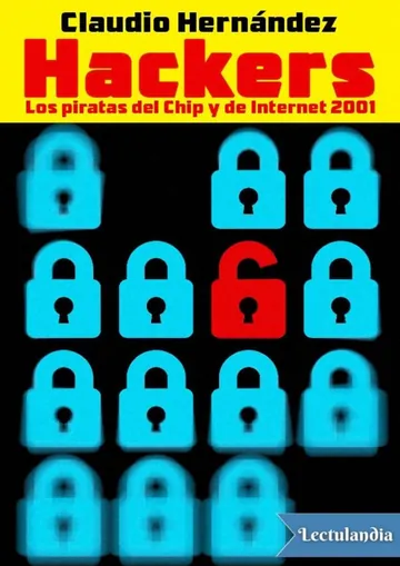 Hackers Los piratas del Chip y de Internet de Claudio Hernández, portada del libro