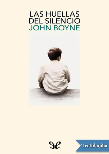 Las huellas del silencio de John Boyne, portada del libro
