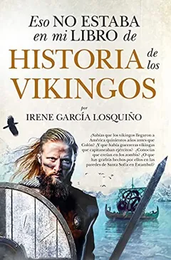 Eso no estaba en mi libro de historia de los vikingos - Irene García Losquiño