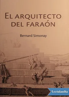 El arquitecto del faraón - Bernard Simonay