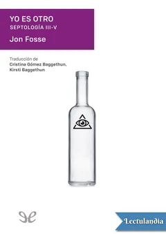 Yo es otro (Septología III-V) - Jon Fosse