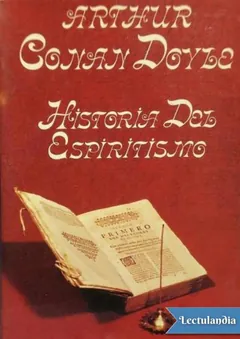 Historia del espiritismo. Sus hechos y sus doctrinas - Arthur Conan Doyle
