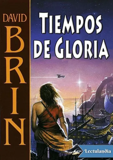 Tiempos de gloria de David Brin, portada del libro
