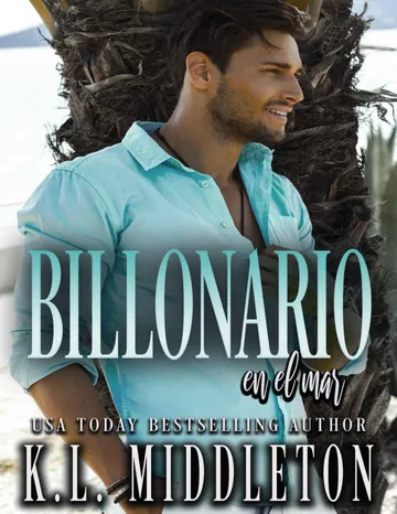 Billonario en El Mar (Romántica Contemporánea) de K. L. Middleton, portada del libro