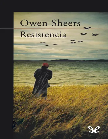 Resistencia de Owen Sheers, portada del libro
