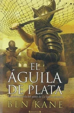 El águila de plata de Ben Kane, portada del libro