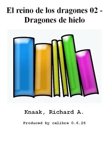 El reino de los dragones 02 - Dragones de hielo de Richard A Knaak, portada del libro