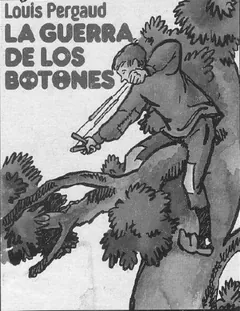 La guerra de los botones - Louis Pergaud