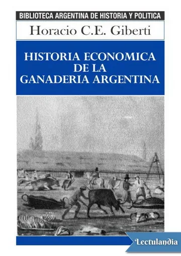 Historia económica de la ganadería argentina de Horacio Giberti, portada del libro