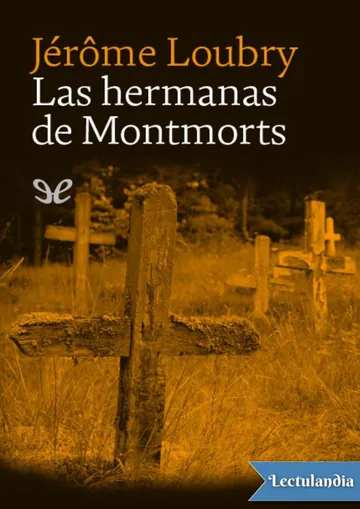 Las hermanas de Montmorts de Jérôme Loubry, portada del libro