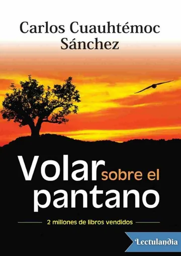 Volar sobre el pantano de Carlos Cuauhtémoc Sánchez, portada del libro