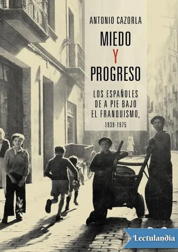 Miedo y progreso de Antonio Cazorla Sánchez, portada del libro