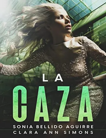 La caza de Sonia Bellido Aguirre, Clara Ann Simons, portada del libro